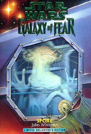 [Star Wars 193] • [Galaxy of Fear 09] • Spore